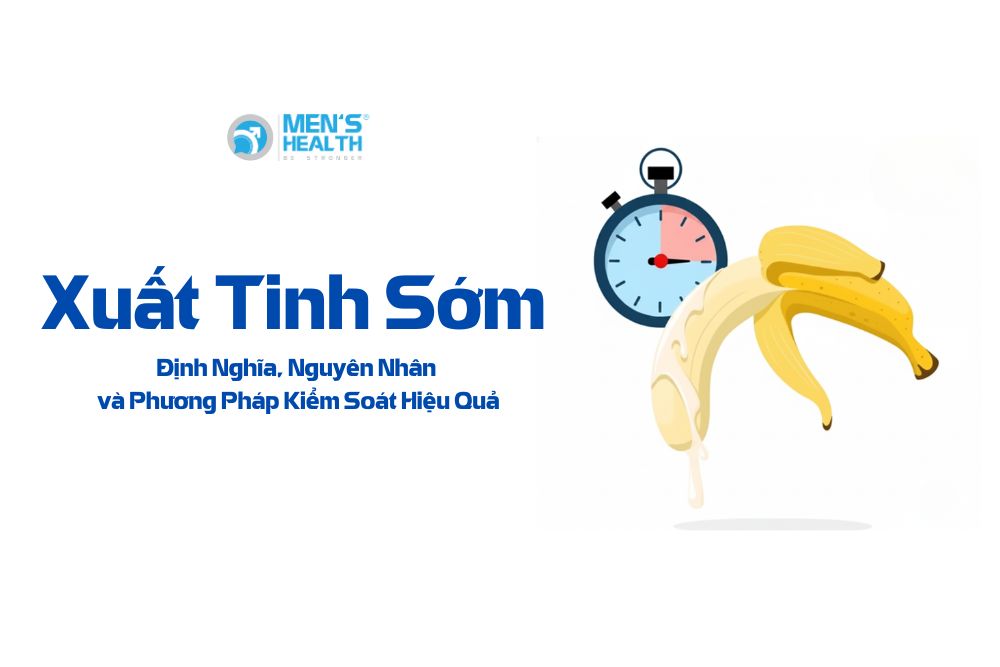 Xuất Tinh Sớm – Định Nghĩa, Nguyên Nhân và Phương Pháp Kiểm Soát Hiệu Quả